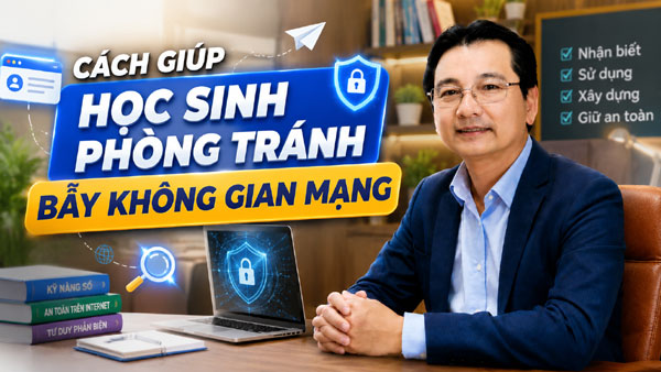 Cách giúp học sinh tiểu học phòng tránh bẫy không gian mạng